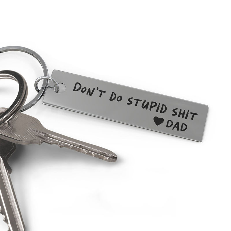 Dont Do Stupid Sht Key Chain - Laser Engraved Keychain for New driver, Son  or Daughter Gift - (Black, Don't Do Stupid - Love Mom)