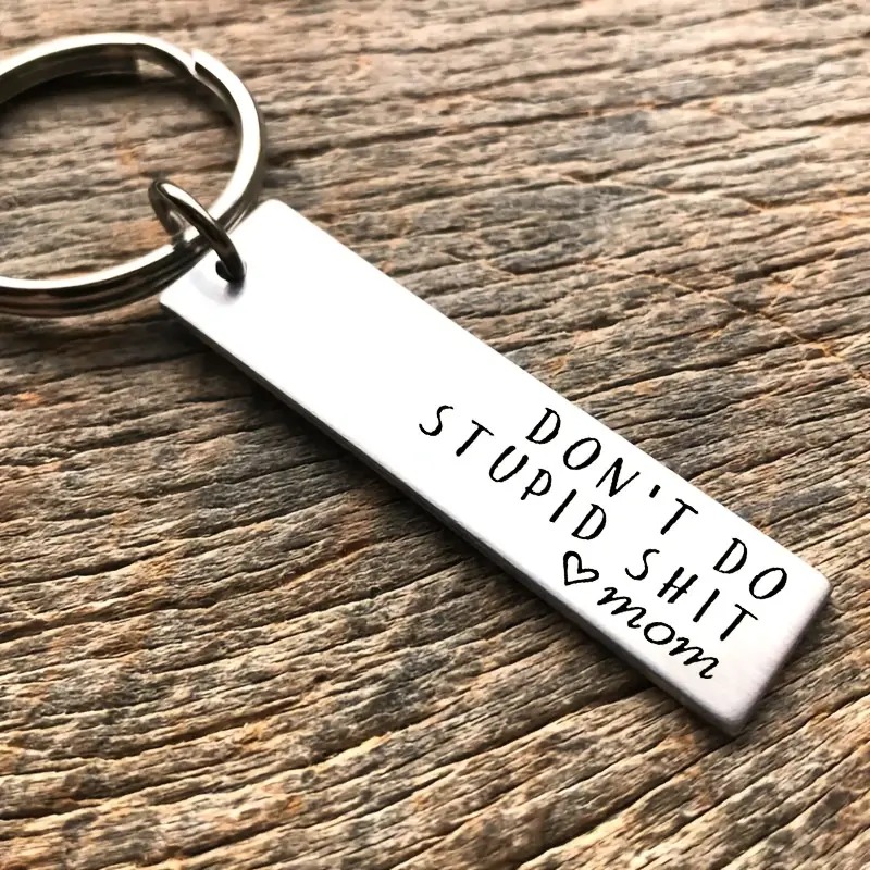 UNIQUE Don’t Do Stupid Love Mom Stainless-Steel Keychains Son Daughter  Keychain