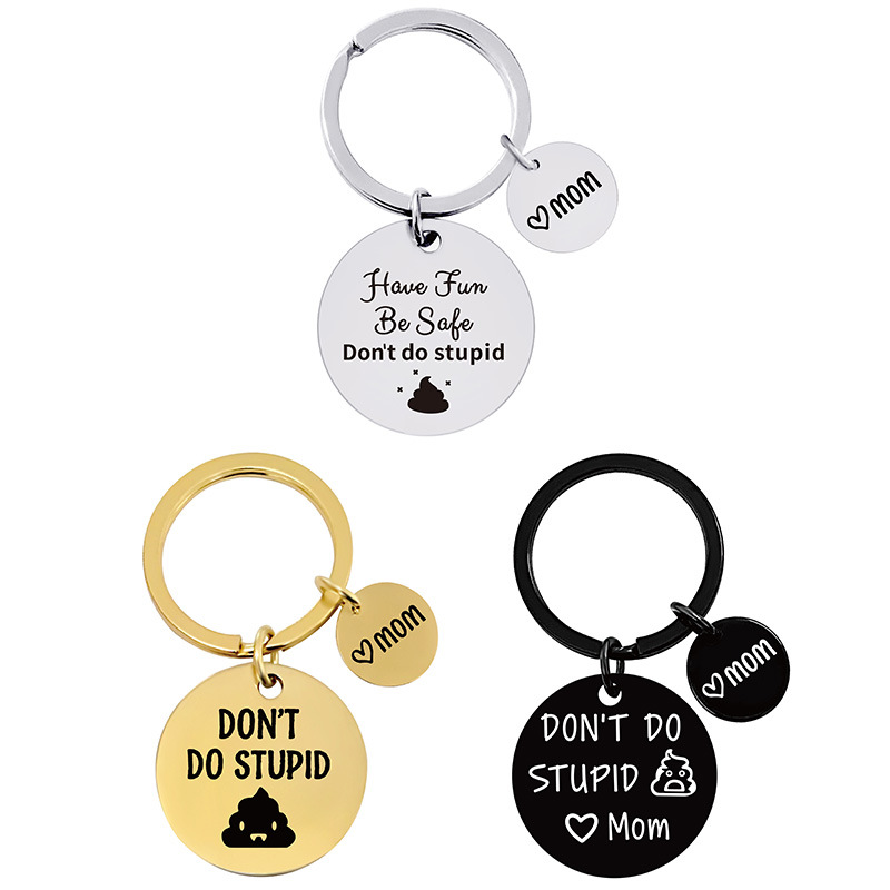 Funny Keychain Mother To Kids Don't Do Stupid Keychain Birthday Graduation  Day Gift For Son Daughter - Temu United Arab Emirates