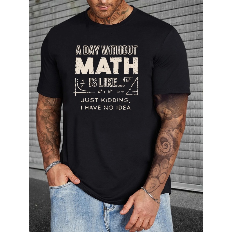 

Plus Size Men's Casual Graphic Tees For Summer, "a Day Without Math" Print Crew Neck Oversized T-shirts, Trendy Chic Outfit Men's Clothings