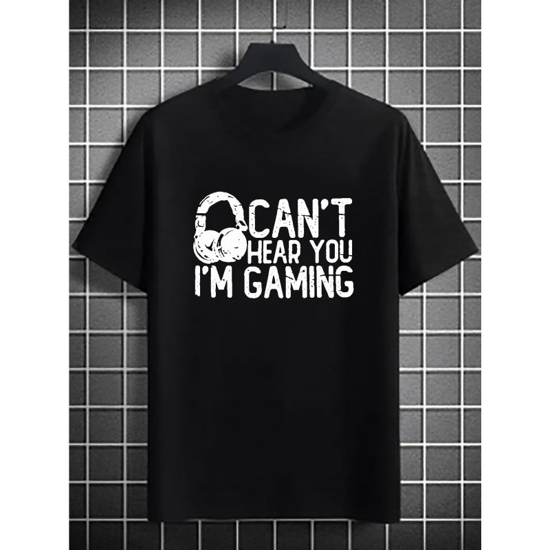 

Plus Size Men's ''can't Hear You I'm Gaming'' T-shirt For Summer, Oversized Casual Tees For Big And Tall Guys