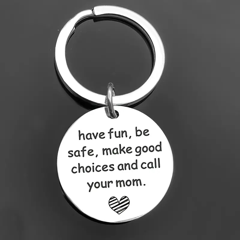 Have Fun Be Safe Make Good Choices Call your Mom Stainless Steel Keychain  Gift for New Driver or Graduation Key Ring