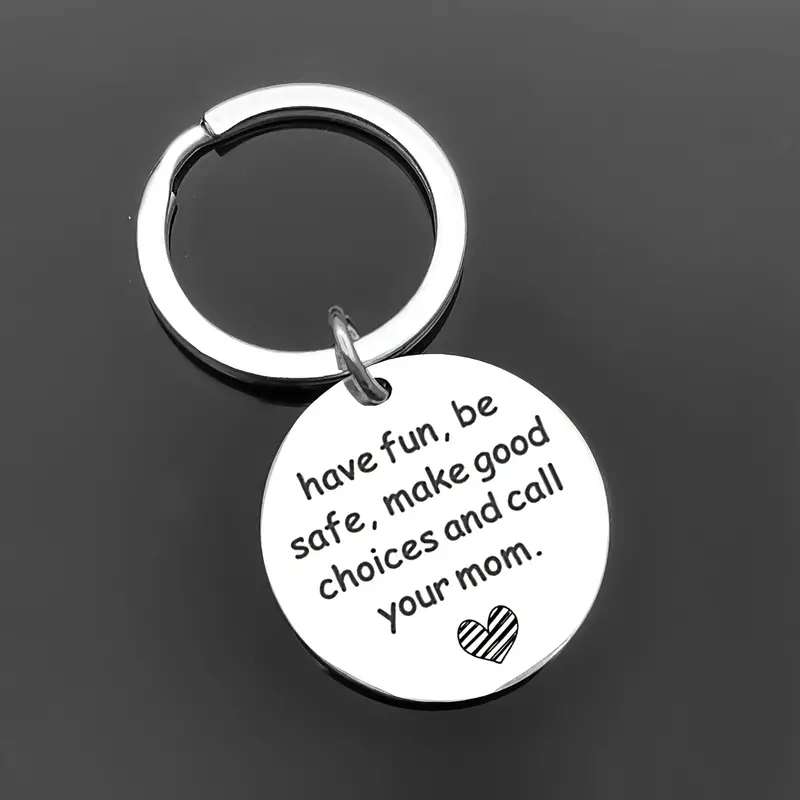 1pc Have Fun Be Safe Make Good Choices Call Your Mom Stainless Steel Key Chain