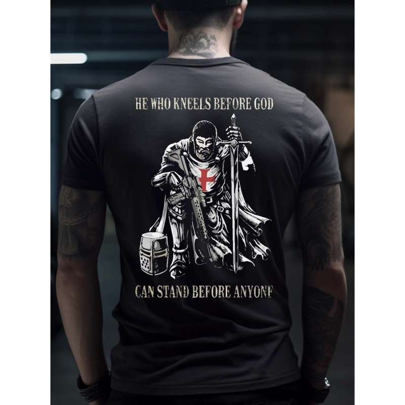 

he Who Kneels Before God, Can Stand Before Anyone" Slogan Print Men's Comfy Medium Stretch T-shirt, Graphic Tee Men's Summer Clothes, Men's Outfits