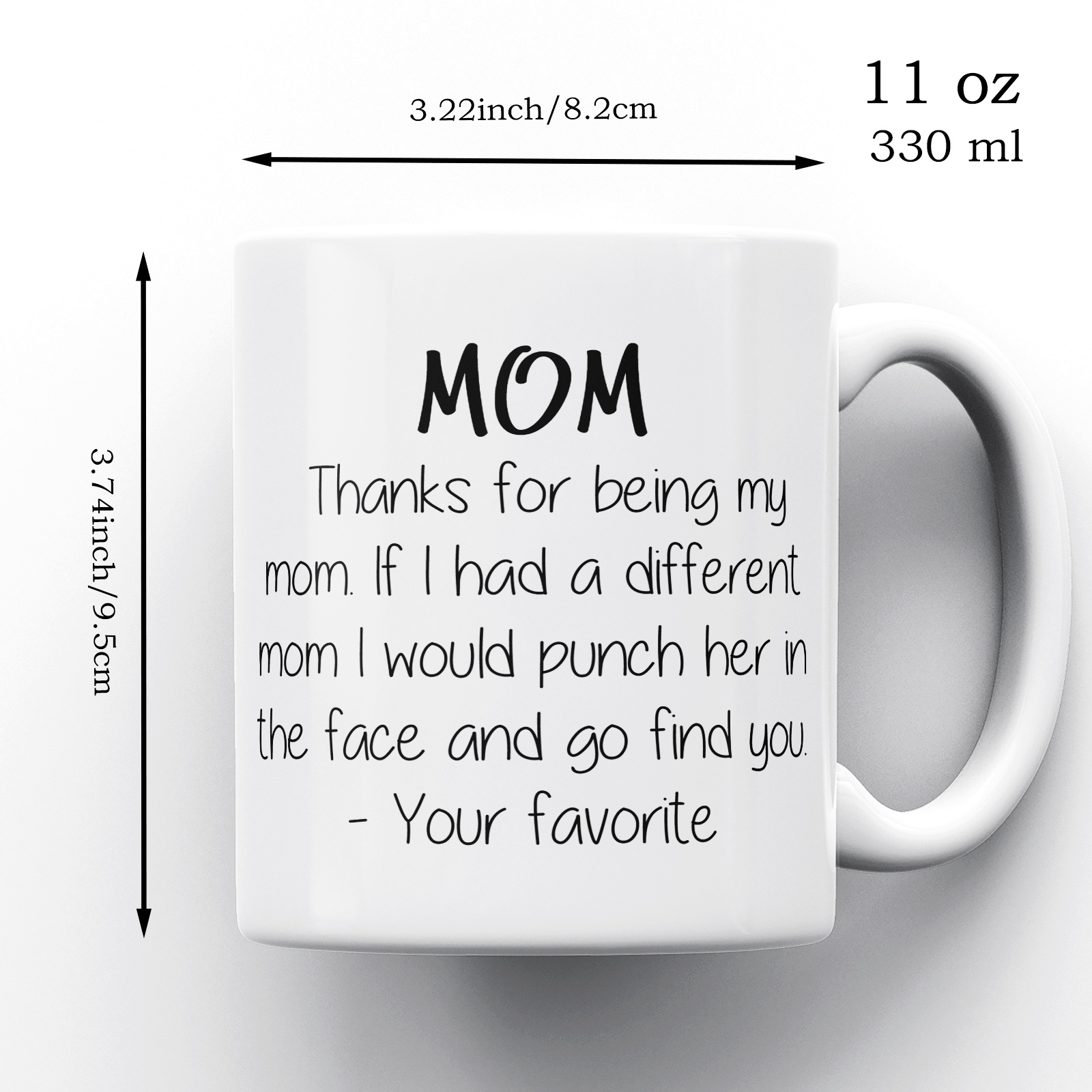 Thanks For Being My Mom Funny Coffee Mug - Best Christmas Gifts for Mom,  Women - Unique Gag Xmas Present for Her from Daughter, Son - Gift for Mother