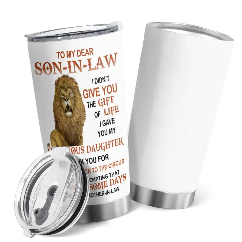 To My Son In Law From Mom Mother In Law Stainless Steel Tumbler Cup I  Didn't Give You The Gift Of Life Lion Son Travel Mug Tumbler - Temu