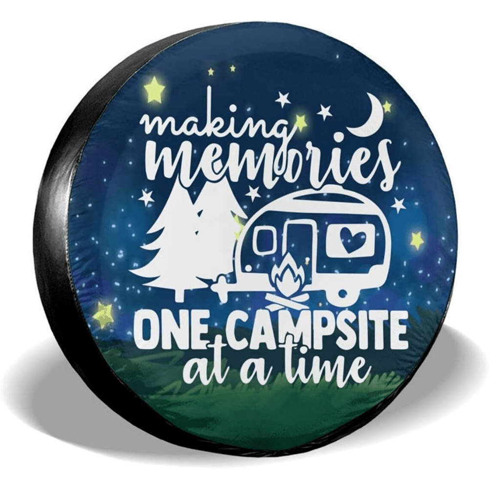 Making Memories One Campsite Starry Sky Camping Spare Tire Cover  Weatherproof Wheel Protectors Universal Fit For Trailer Rv Suv Truck Camper  Travel Automotive Temu