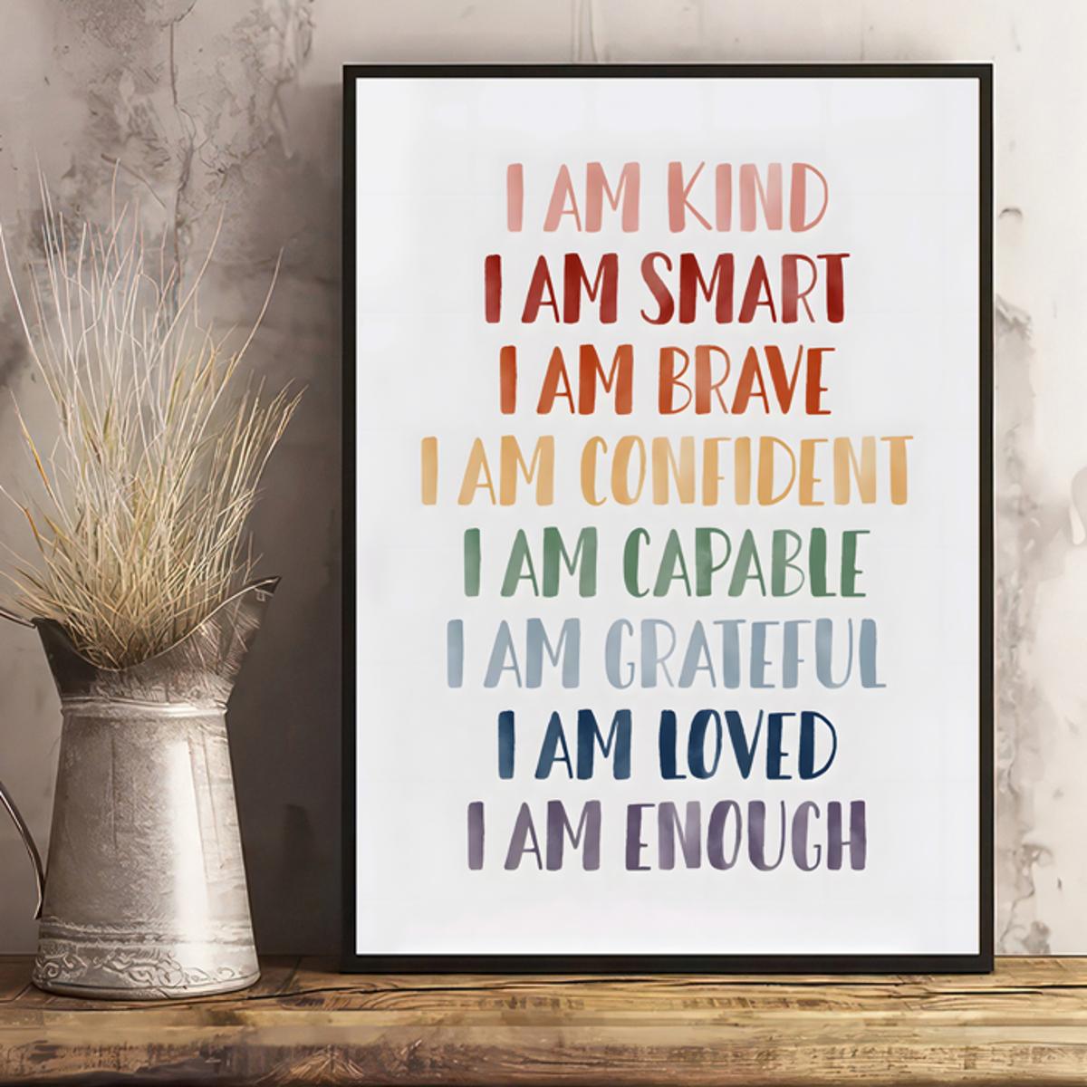 I Am A Kind Brave Smart Confident Capable Grateful Loved Enough