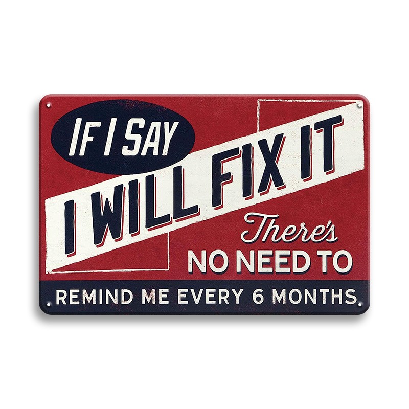 Funny Sign Garage Decor Say Fix Metal Sign Man Cave Plaque - Temu