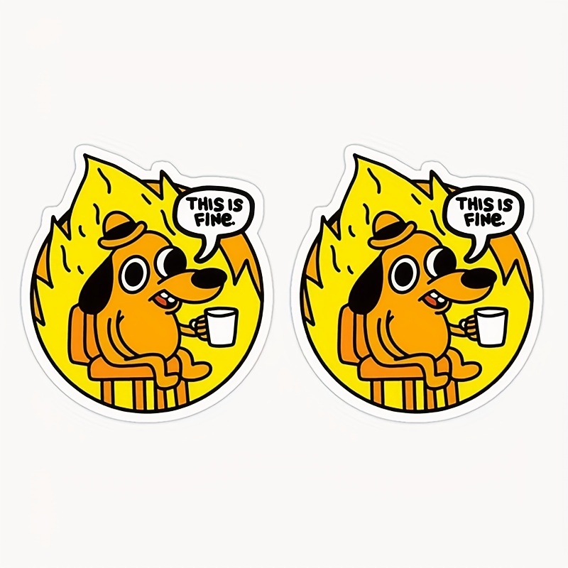 This Is Fine Dog Funny Sticker - For Auto, Wall, Laptop, Phone, Truck  Sticker For Motorcycle, Cars, Trucks
