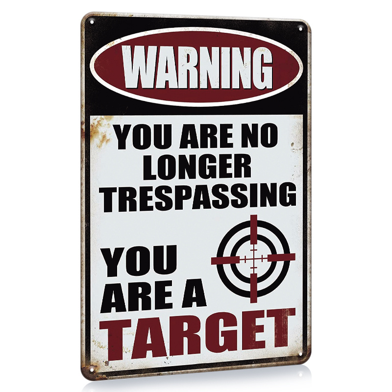 

1pc 8x12inch Funny No Trespassing Sign, Bar Garage Vintage Metal Sign Wall Decor Gifts Outdoor & Indoor - Warning You Are No Longer Trespassing You Are A Target Tin Plaque