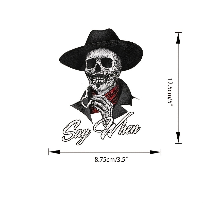 Premium Quality Western-Style Sticker : Say When Doc Holiday Skeleton Skull  Tombstone Quote