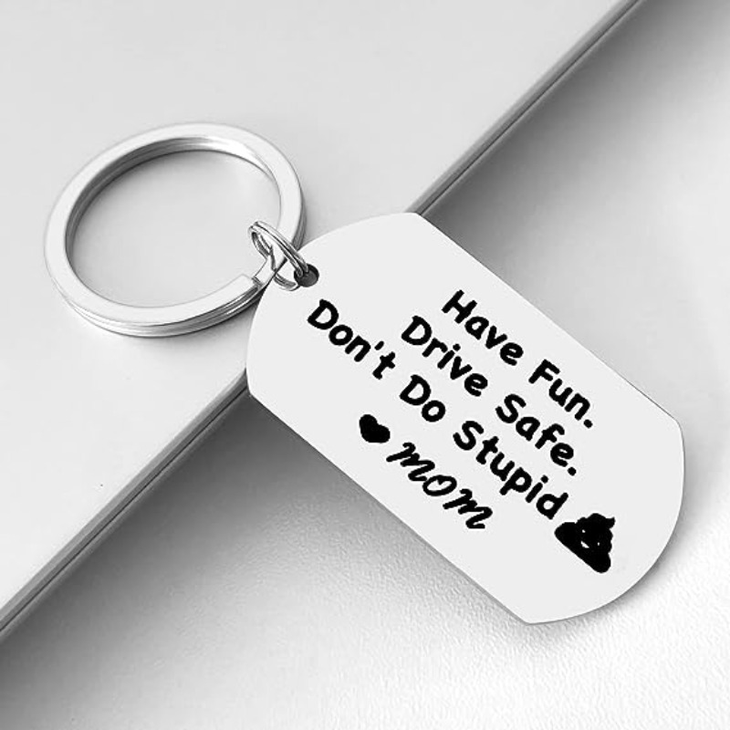 Funny Keychain For Kids, Have Fun Drive Safe Don't Do Stupid Keychain  Military Tag For Men - Temu