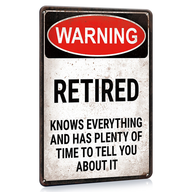 

1pc Warning Retired Metal Tin Sign, Funny Tin Signs Kitchen Sign, Vintage Sign, Home Decor, Retro Sign, Novelty Sign By 8x12inch (20.32x30.48cm) Retired Person Knows Everythings Eid Al-adha Mubarak