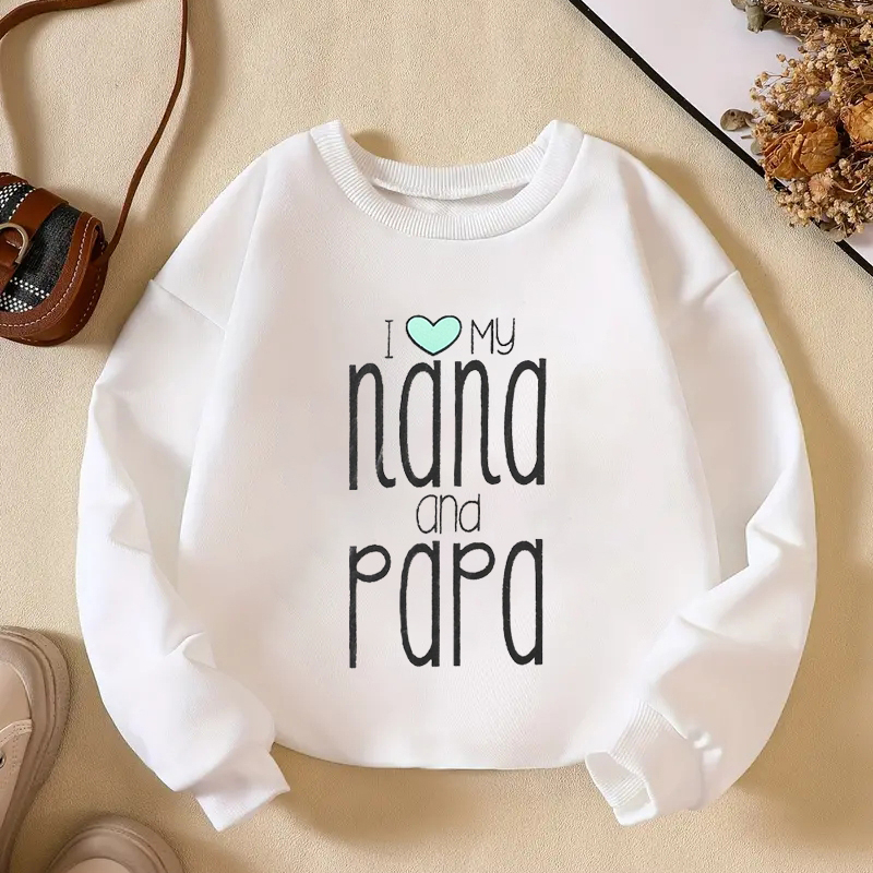 

Creative 'nana And Papa' Graphic Tops For Toddler Girls, Trendy Long Sleeve Sweatshirt Kids Party Street Daily Clothing Gift