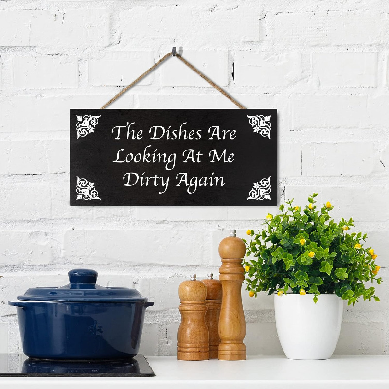 The Dishes Are Looking At Me Dirty Sign, Wood Farmhouse Kitchen