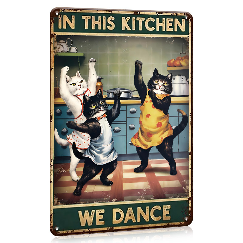 

1pc 12x8 Inches Tin Sign Funny Cat, In This Kitchen We Dance" Vintage Poster, Love Cooking Vintage Poster, Love Cat Vintage Poster, Funny Retro Kitchen Metal Sign Eid Al-adha Mubarak