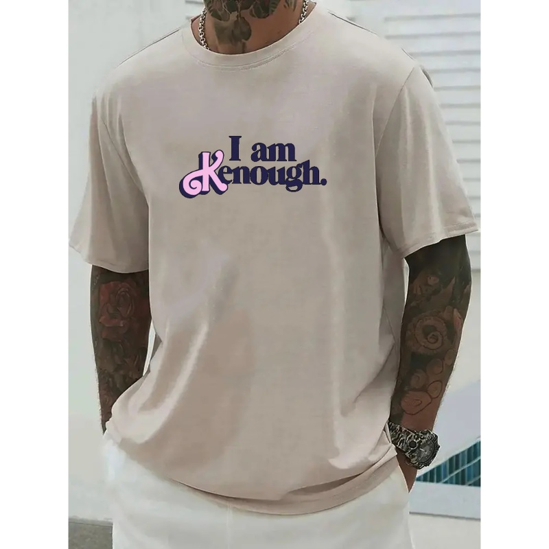 

I Am Kenough Letter Print Men's T-shirt For Summer Outdoor, All-match Men's Crew Neck Tops, Gift For Men