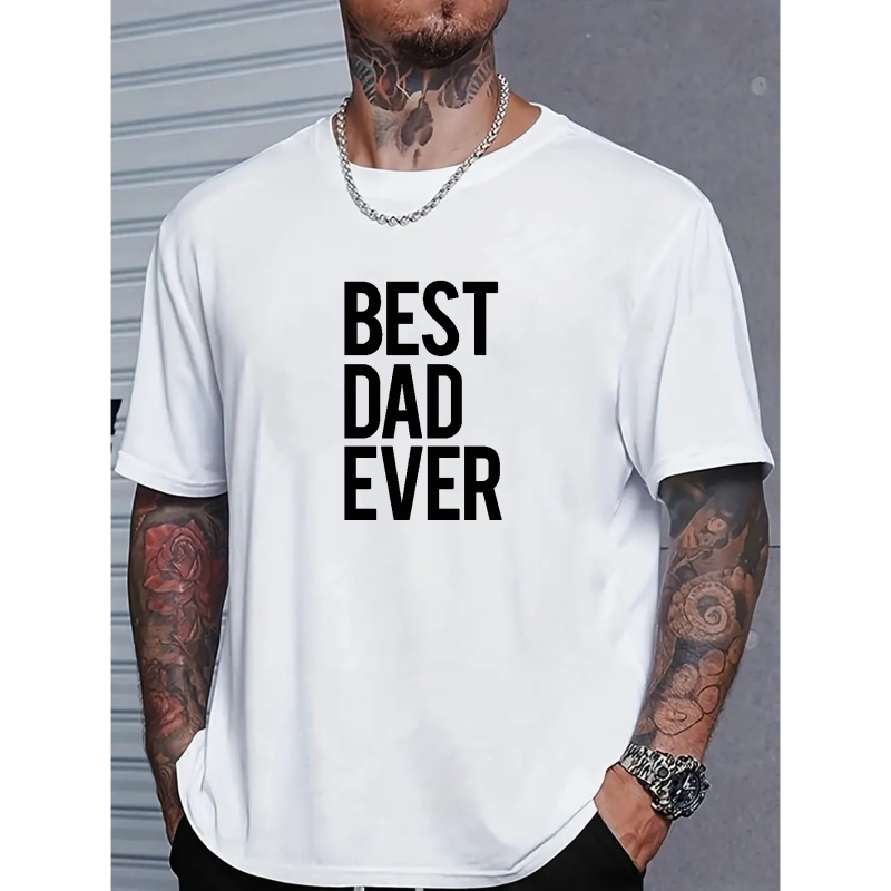 

Oversized T-shirt, Men's "best Dad Ever" Graphic Print T-shirt For Summer, Sports Casual Short Sleeve Tees For Males, Men's Clothing, Plus Size