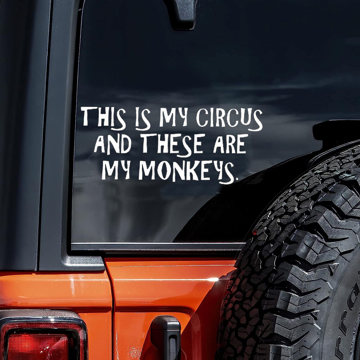 

This Is My Circus And These Are My Monkeys Car Sticker For Vehicle Paint Window Wall Cup Fishing Boat Skateboard Decals Automobile Accessories