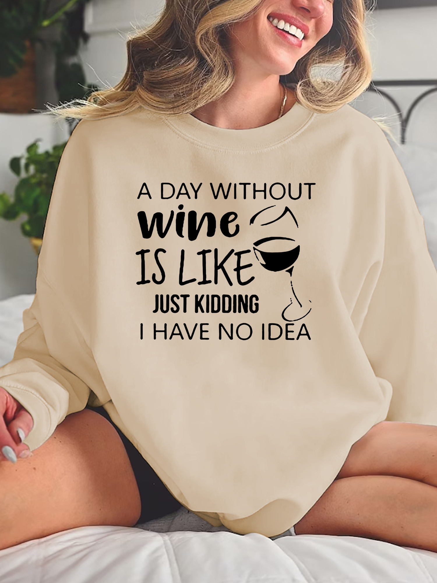 A day 2024 without wine sweatshirt