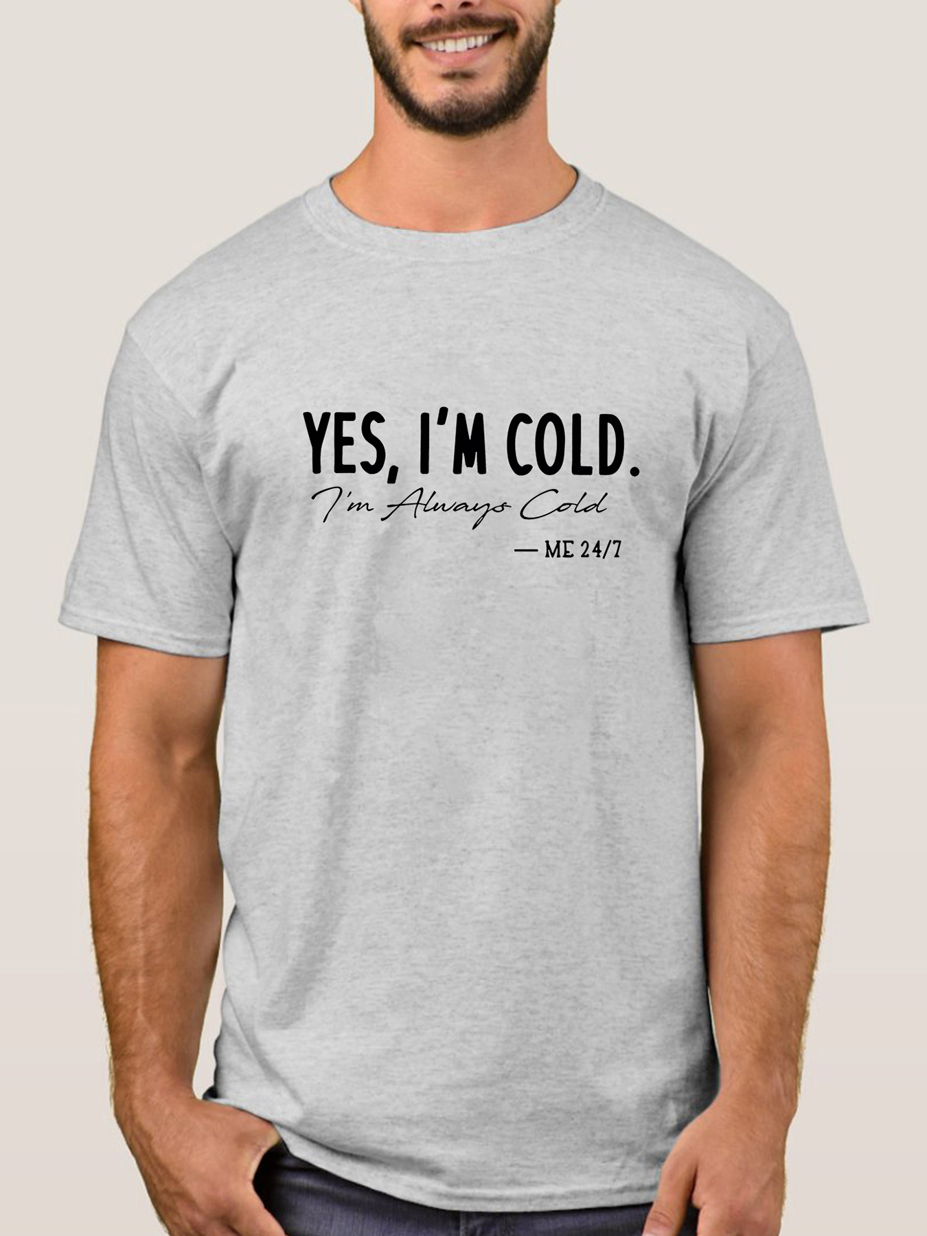 Yes I'm Cold Me 24 7 Shirt 2023