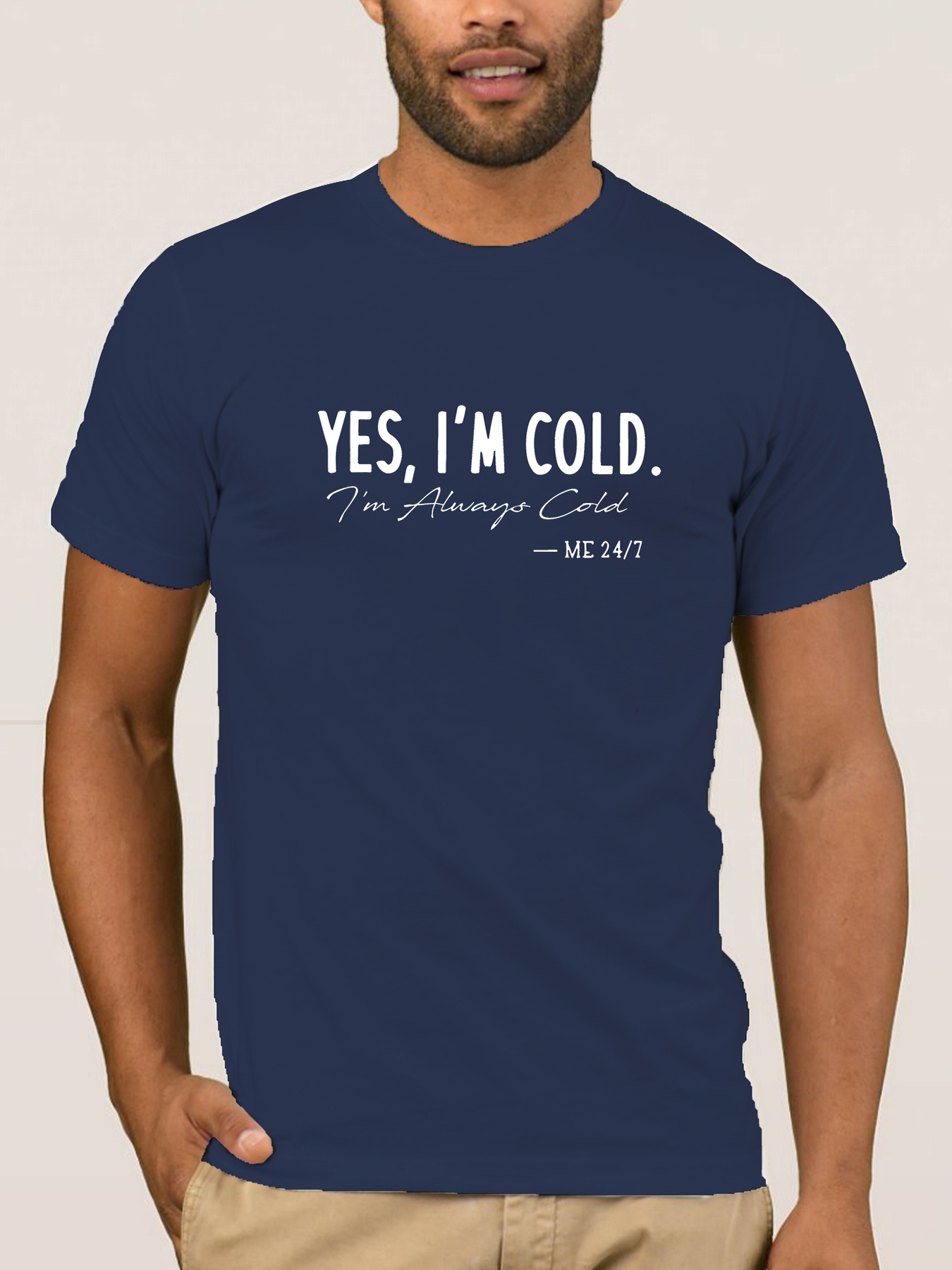 Yes I'm Cold Me 24 7 Shirt 2023