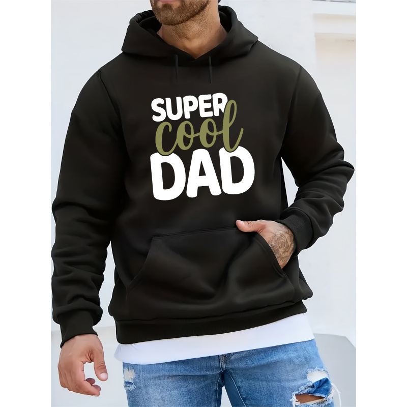 

Super Cool Dad Print Hoodie, Cool Hoodies For Men, Men's Casual Graphic Design Pullover Hooded Sweatshirt With Kangaroo Pocket Streetwear For Winter Fall, As Gifts