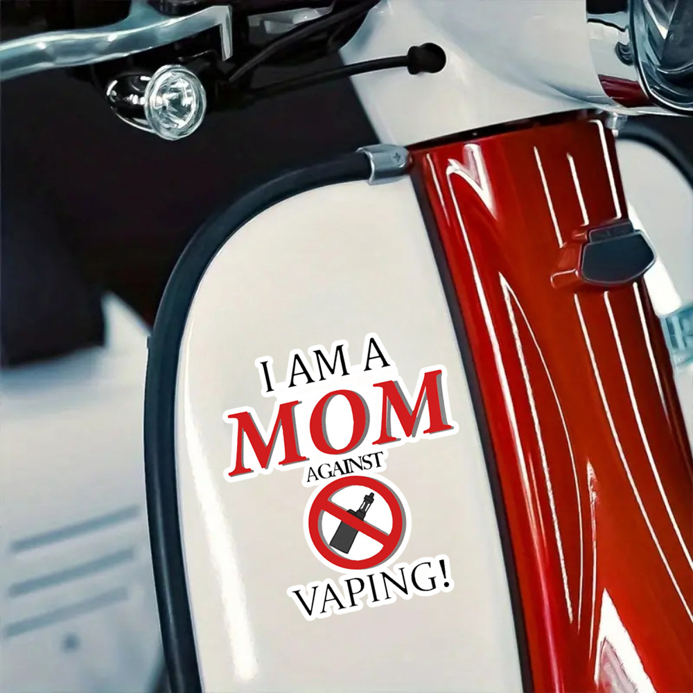 I Am A Mom Against Vaping! Vinyl Waterproof Sticker Decal Car Laptop Wall  Window Bumper Sticker 5