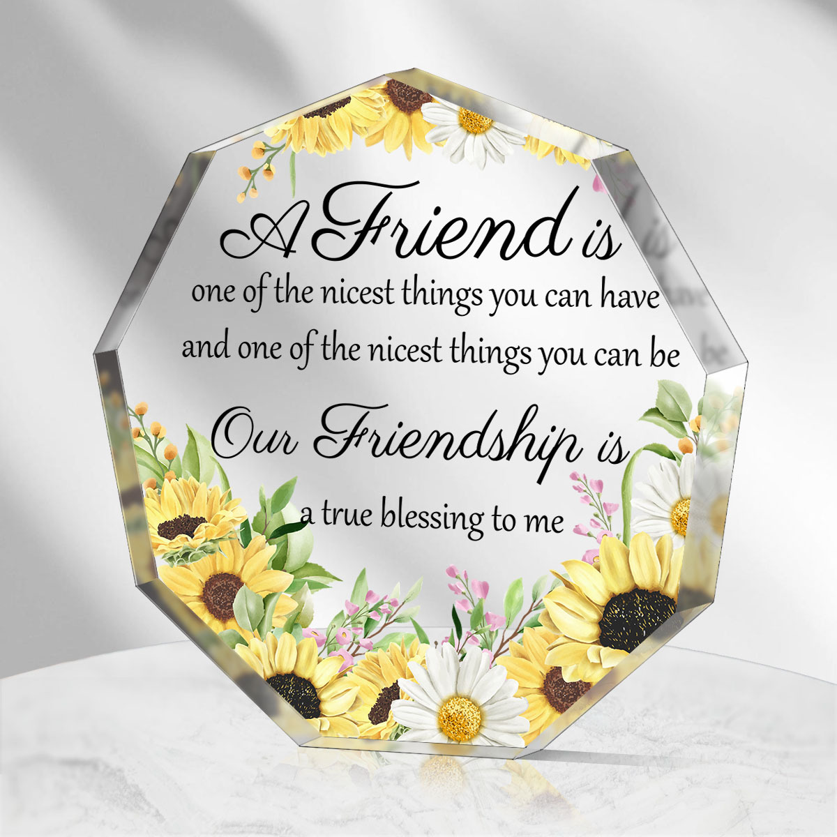 

1pc, Friends Gifts For Women Friendship Bestie Plaque For Female Best Sunflower Flower Gift Sister Gift Birthday Thank You Gift For Women Acrylic Friendship (nonagon)