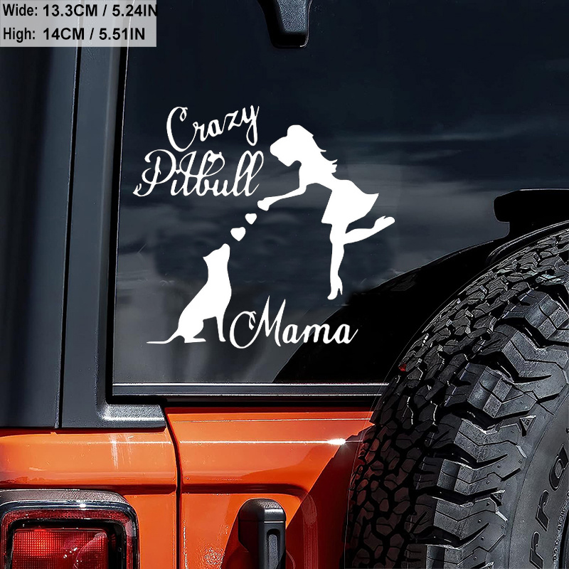 

1pc Crazy Pitbull Dog Mama Vinyl Bumper Car Sticker For Truck Bike Scooter Motorbike Cycling Bicycle Snowmobile Wall Art Universal Silhouette Decal