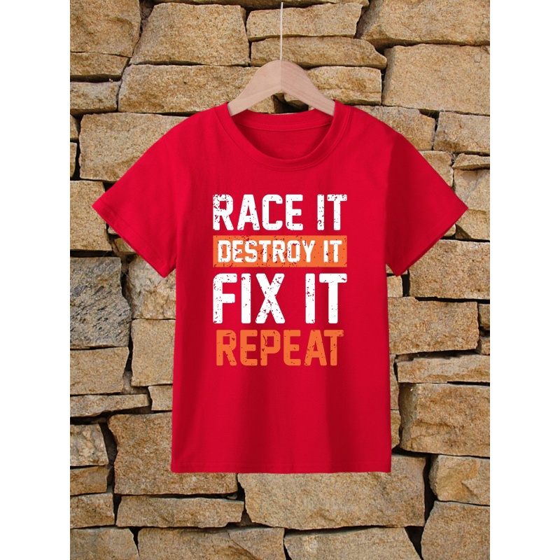 

Race It Destory It Fix It Repeat Letter Print Boys Meaningful T-shirt, Cool, Versatile & Smart Short Sleeve Tee For Toddler Kids, Gift Idea