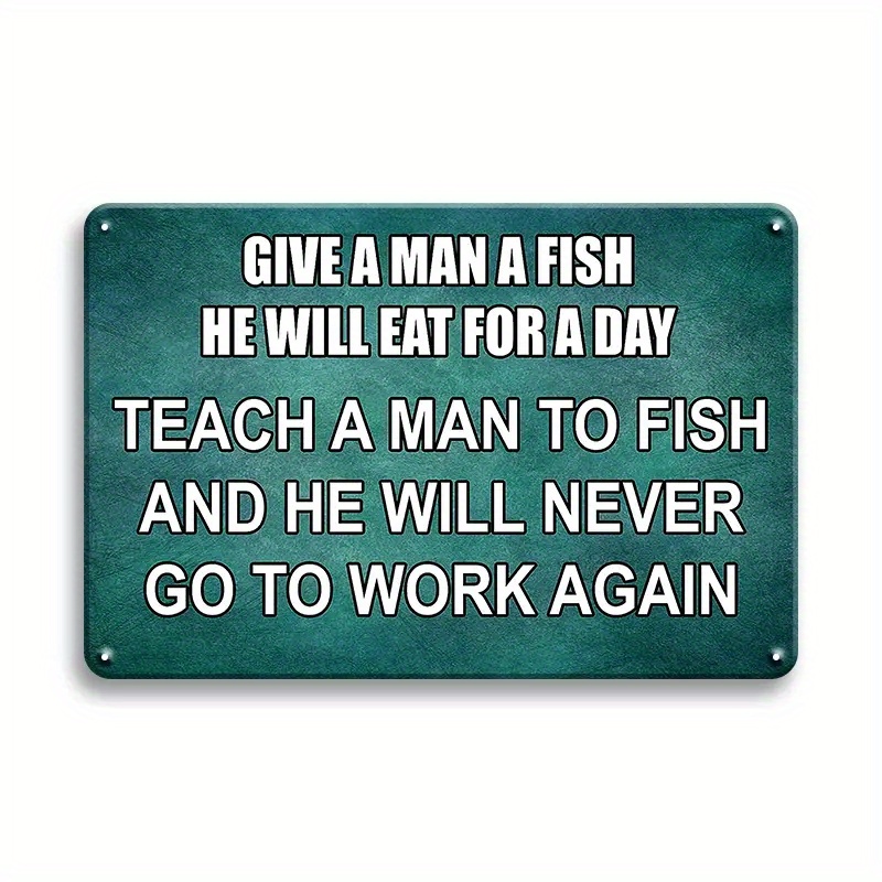  Mens Fishing Quote Funny Give A Man A Fish Fisherman