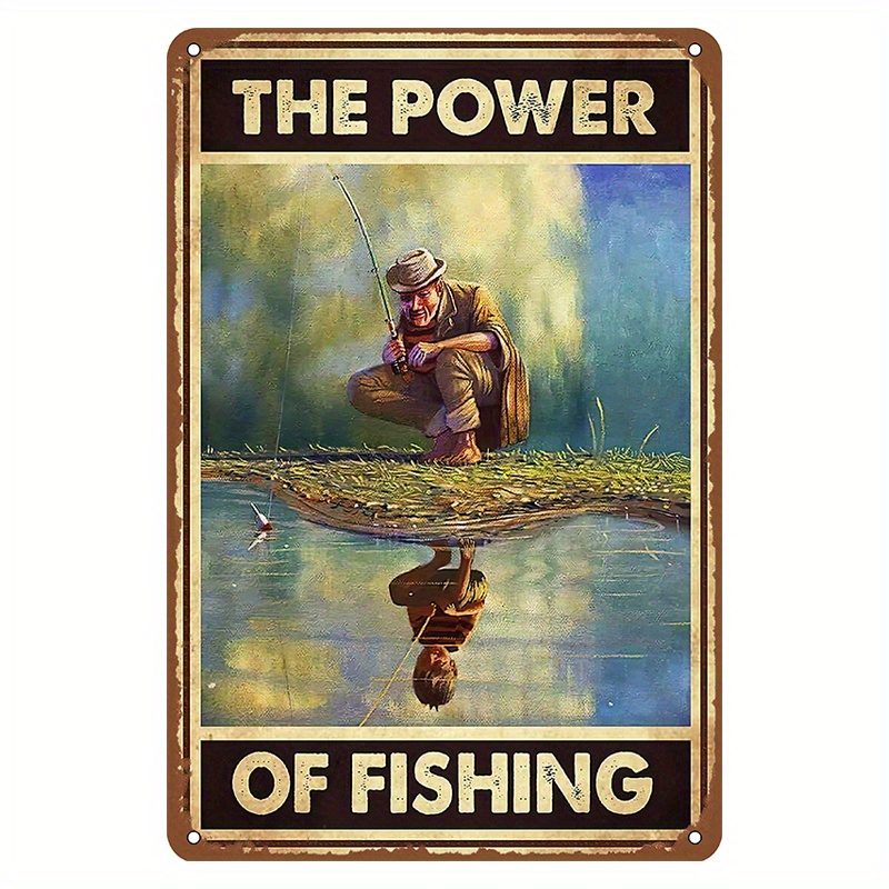 The Power Of Fishing Retro Funny Metal Sign For Home Garage - Temu