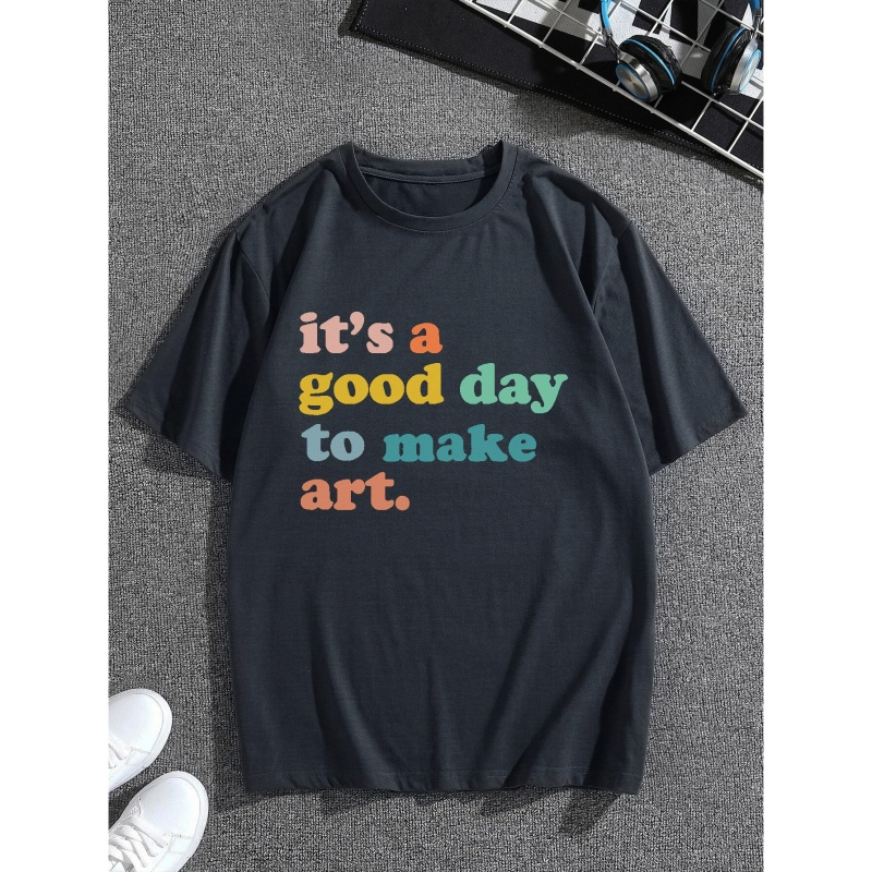 

Good Day To Make Art Print Men's T-shirt For Summer Outdoor, Casual Male Clothing
