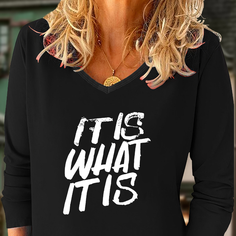 

It Is What It Is Print T-shirt, Casual V Neck Long Sleeve Top, Women's Clothing