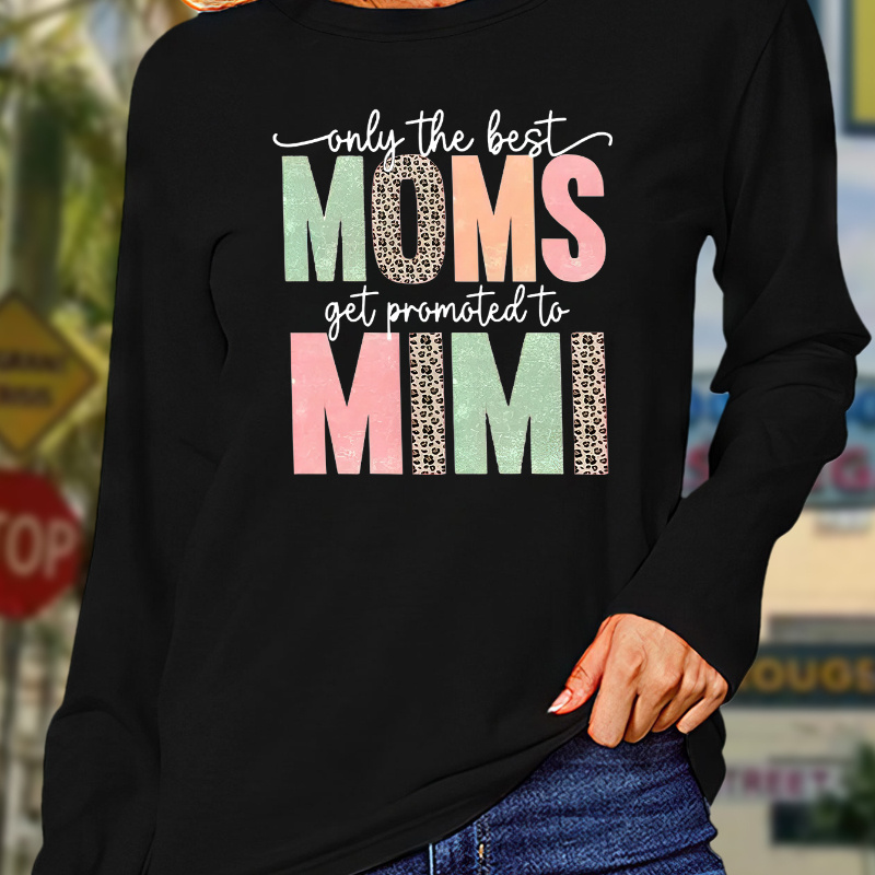 

Moms Mimi Print T-shirt, Long Sleeve Crew Neck Casual Top For Fall & Spring, Women's Clothing