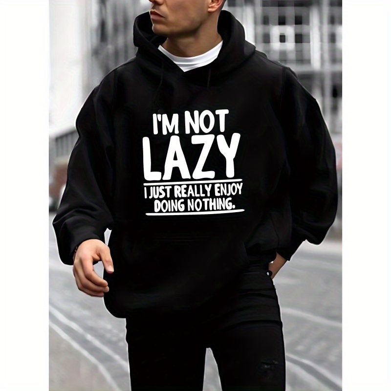 

''i'm Not Lazy'' Print Hoodies For Men, Graphic Hoodie With Kangaroo Pocket, Comfy Loose Trendy Hooded Pullover, Mens Clothing For Autumn Winter