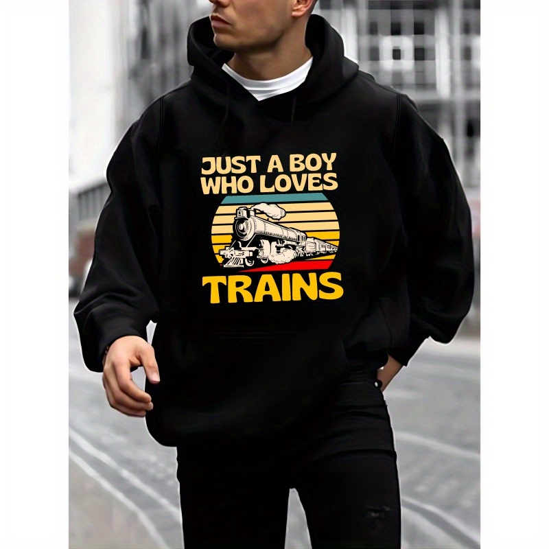 

''just A Boy Who Loves Trains'' Print Hoodies For Men, Graphic Hoodie With Kangaroo Pocket, Comfy Loose Trendy Hooded Pullover, Mens Clothing For Autumn Winter