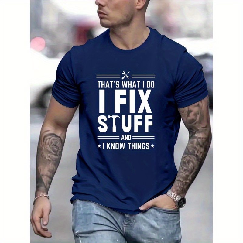 

I Fix Stuff Print T Shirt, Tees For Men, Casual Short Sleeve T-shirt For Summer
