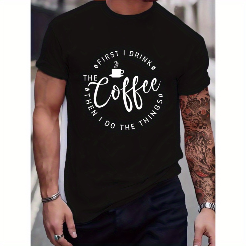 

Coffee First Print T Shirt, Tees For Men, Casual Short Sleeve T-shirt For Summer