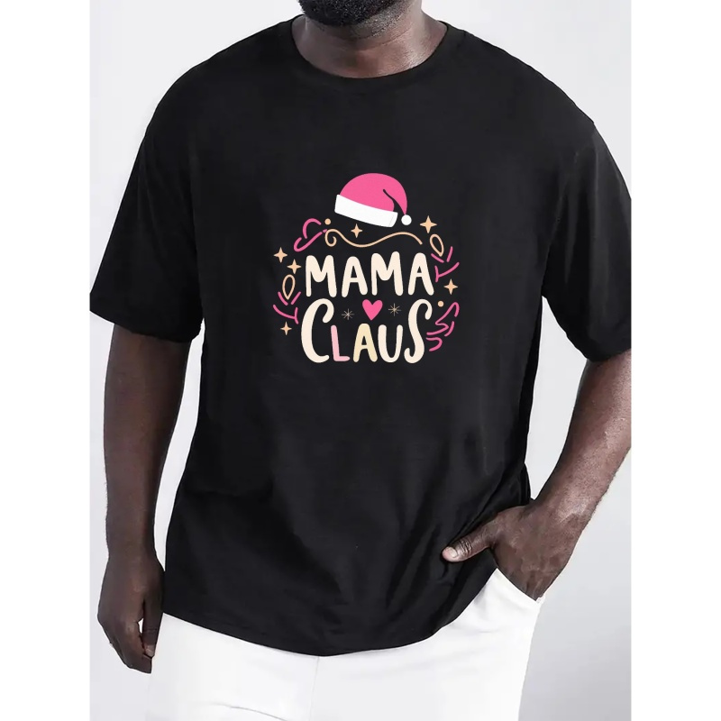 

Mama Claus Print T Shirt, Tees For Men, Casual Short Sleeve T-shirt For Summer