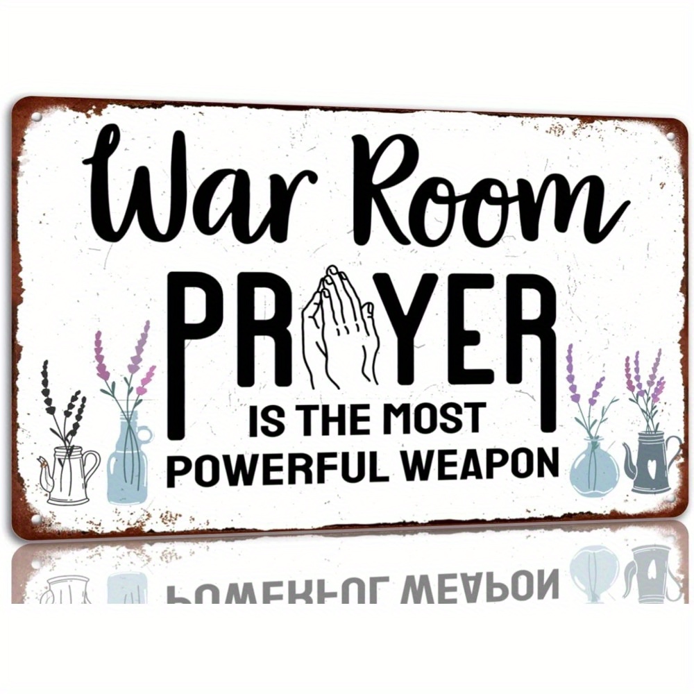 

War Room Metal Sign Prayer Is The Most Powerful Weapon Tin Signs Vintage Home Wall Decor For Kitchen Cafe Bar 8x12 Inch