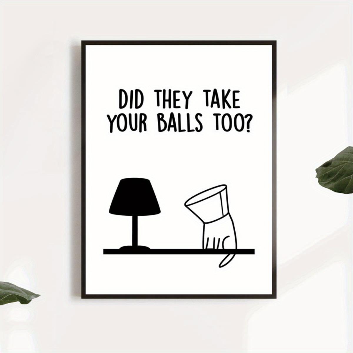 1 Pezzo Poster Su Tela Did They Take Your Balls Too Poster - Temu Italy