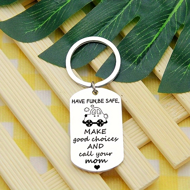 Be Safe Have Fun Make Good Choices Keychain | Gift For Son | Daughter |  Grandchildren