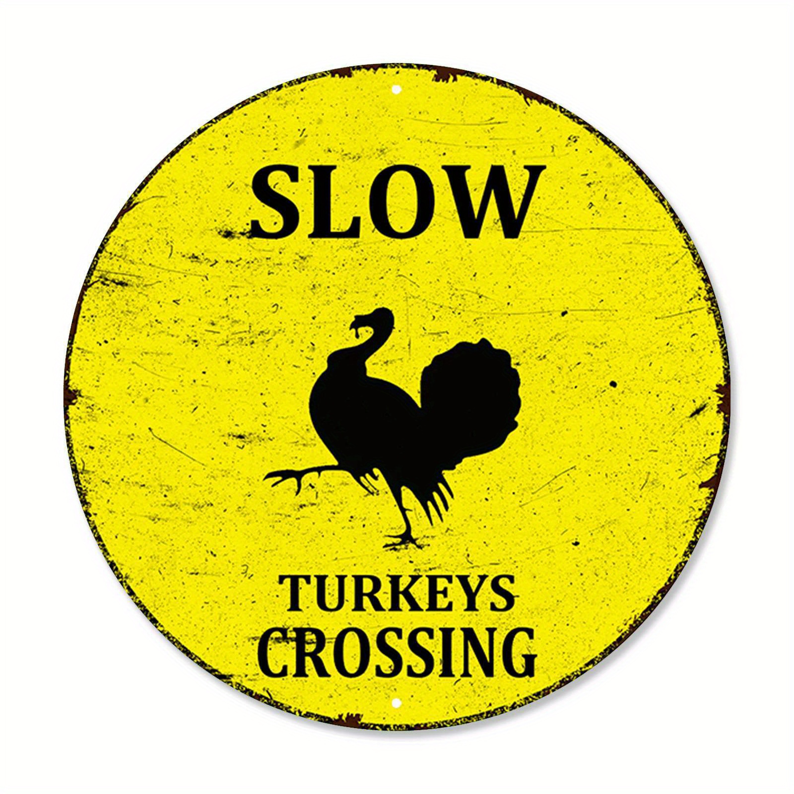 

1pc 8x8 Inch (20x20cm) Round Aluminum Sign Slow Down Turkeys Crossing Caution Animal Farm Ranch Funny Farm Country Yard Sign Novelty Road Wall Décor