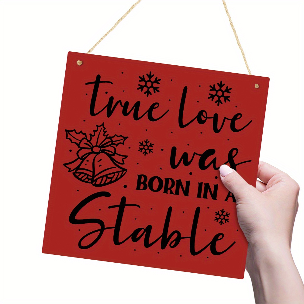 True Love was Born in a Stable Wall Sign