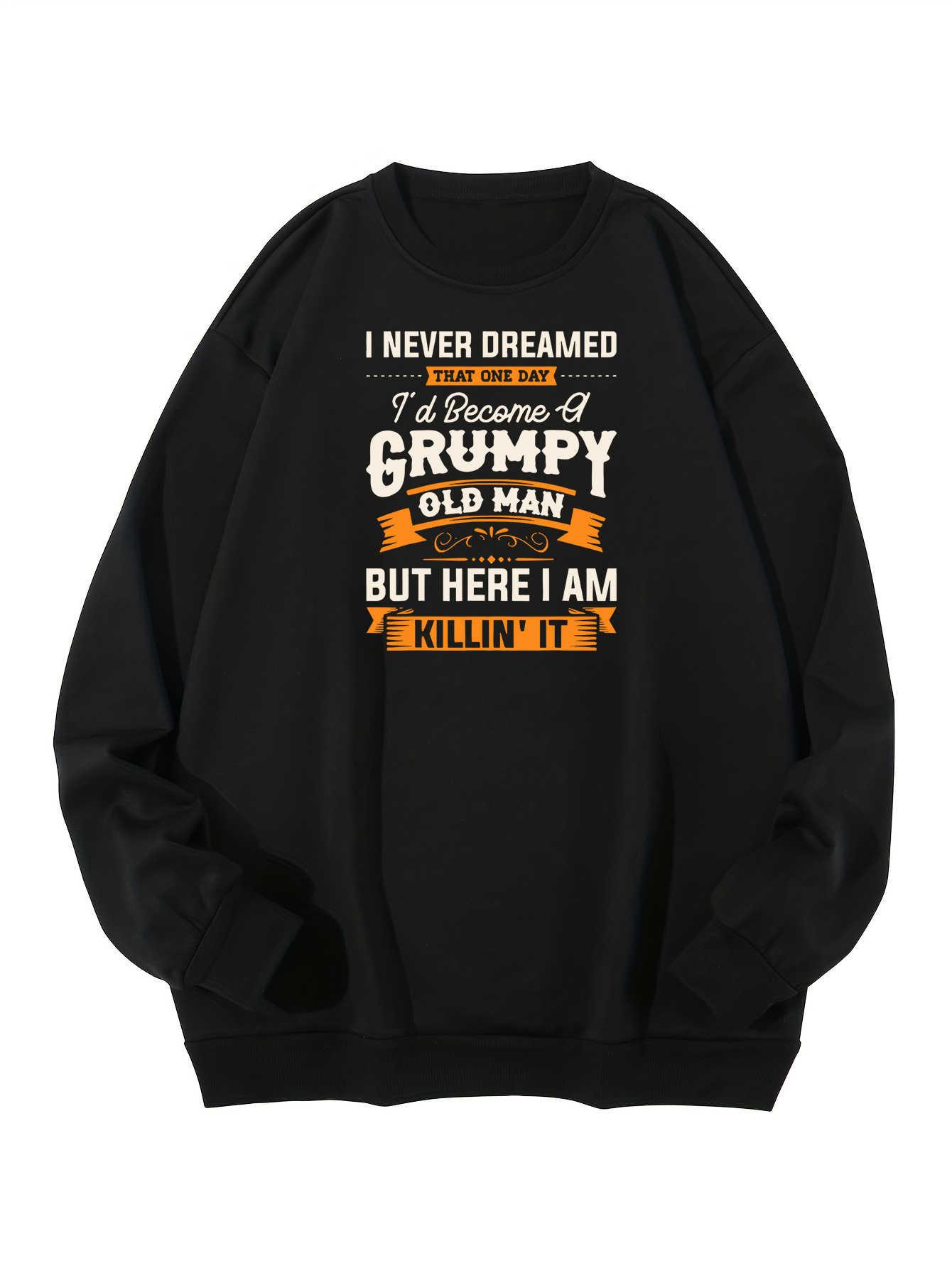 Grumpy old man sales sweatshirt