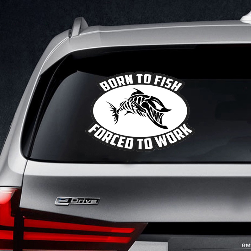 Born Fish Forced Work Car Decal Sticker Fishing Vinyl Decal - Temu