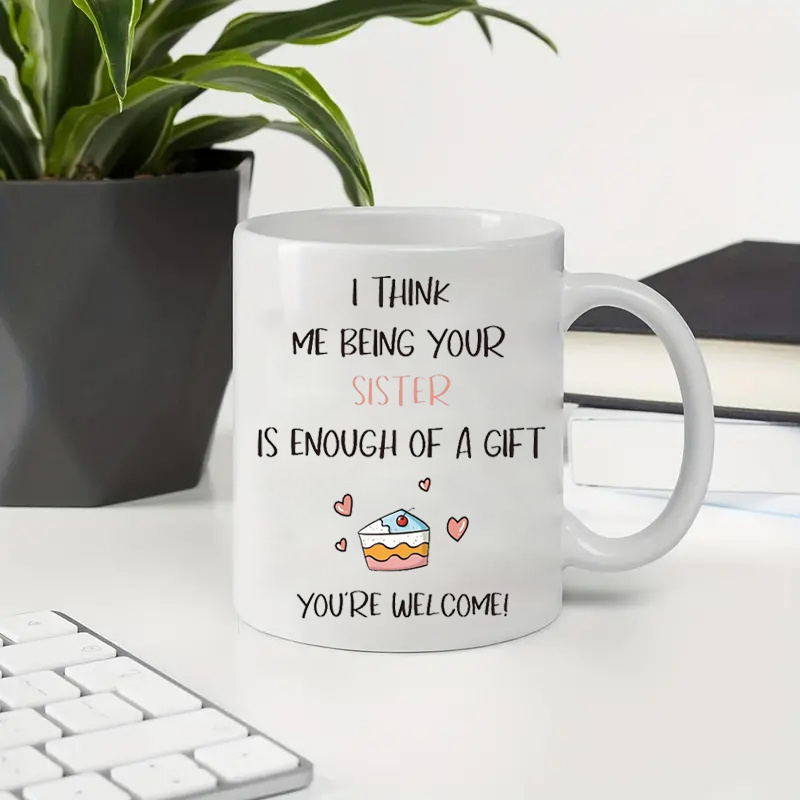 Sisters Gift Coffee Cup Thank You Sisters Creative Home Ceramic Cup